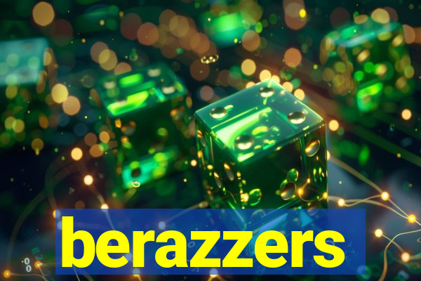 berazzers