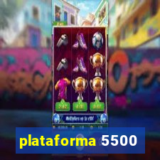 plataforma 5500