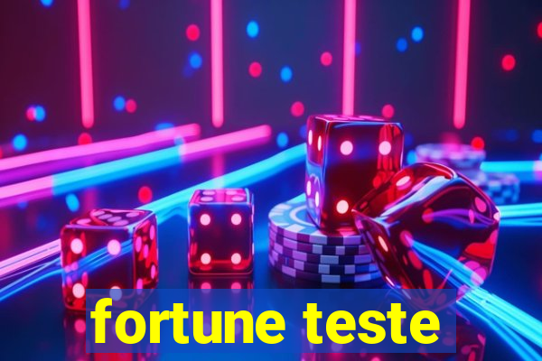 fortune teste