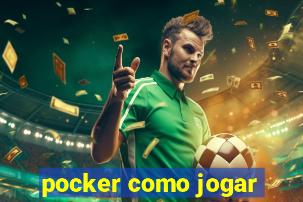 pocker como jogar