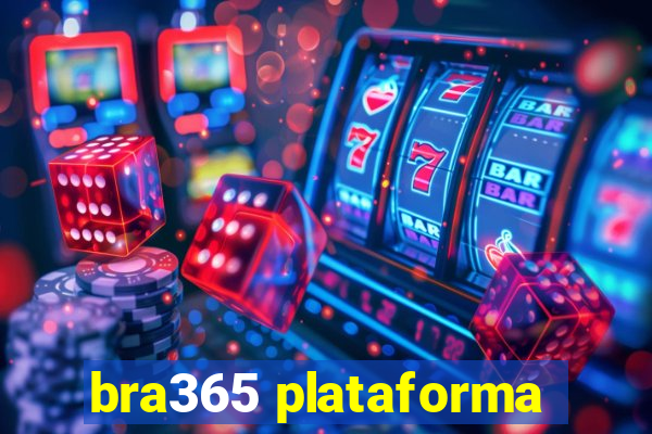 bra365 plataforma