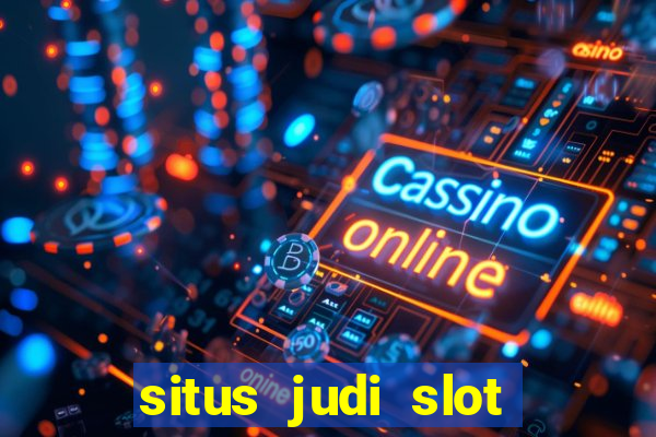 situs judi slot online terpercaya di indonesia