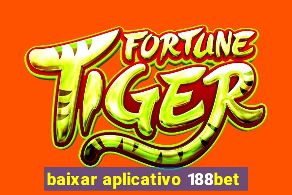 baixar aplicativo 188bet