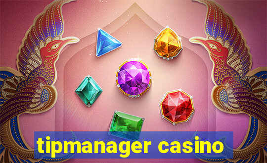 tipmanager casino