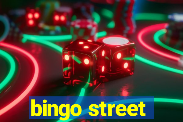 bingo street