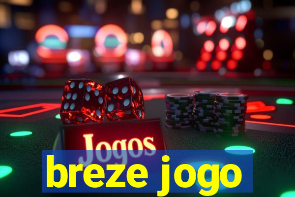 breze jogo