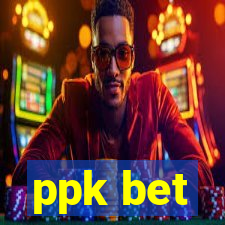 ppk bet