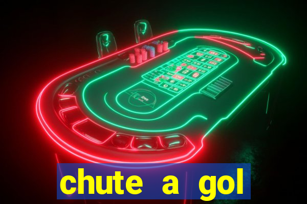 chute a gol estrela bet