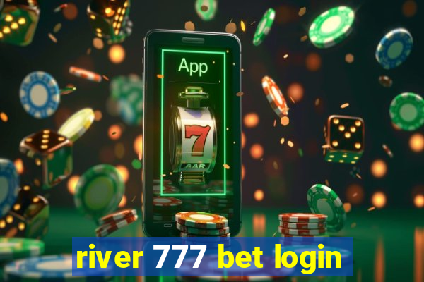 river 777 bet login