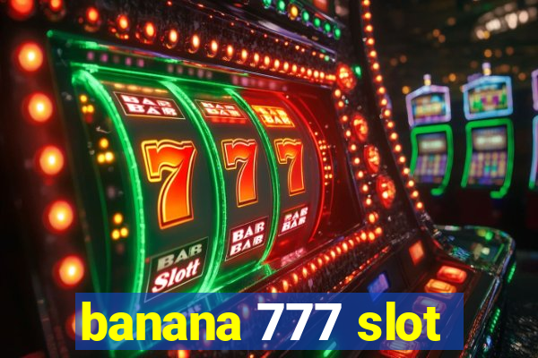 banana 777 slot