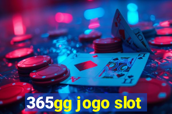 365gg jogo slot