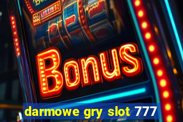 darmowe gry slot 777