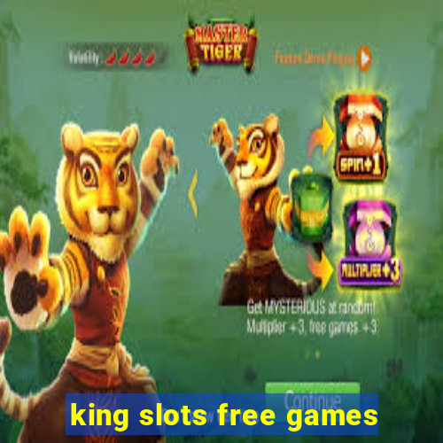 king slots free games