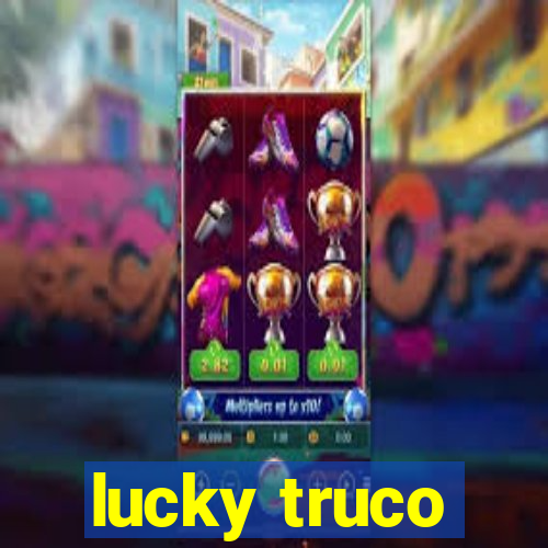 lucky truco