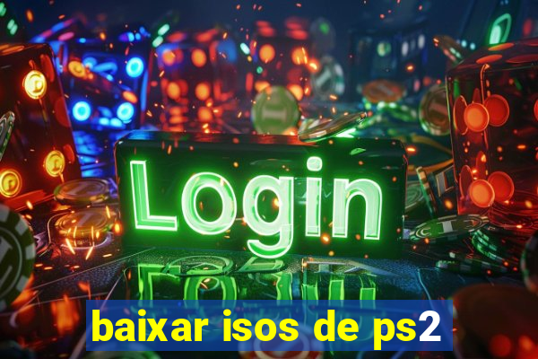 baixar isos de ps2