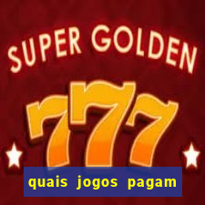 quais jogos pagam de verdade