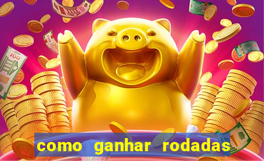 como ganhar rodadas gratis no jogo do tigre