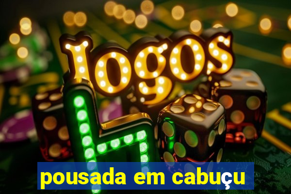 pousada em cabuçu