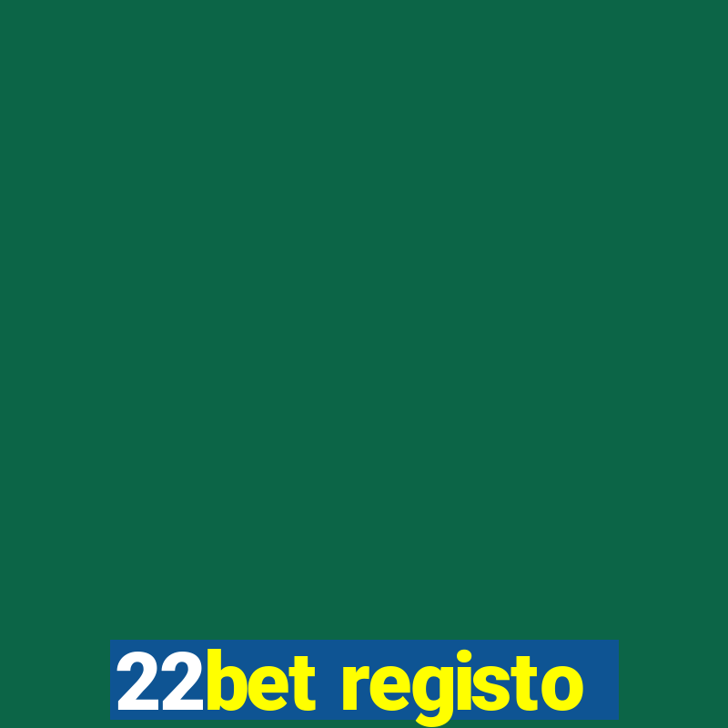 22bet registo