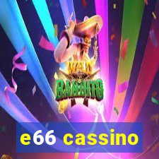 e66 cassino