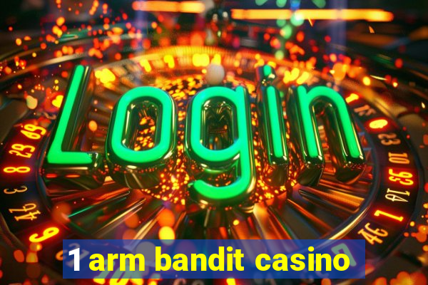 1 arm bandit casino