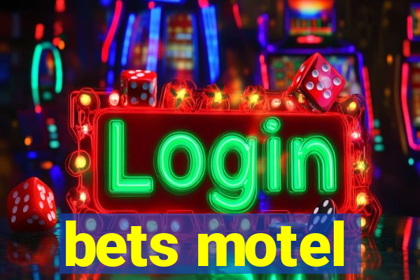 bets motel