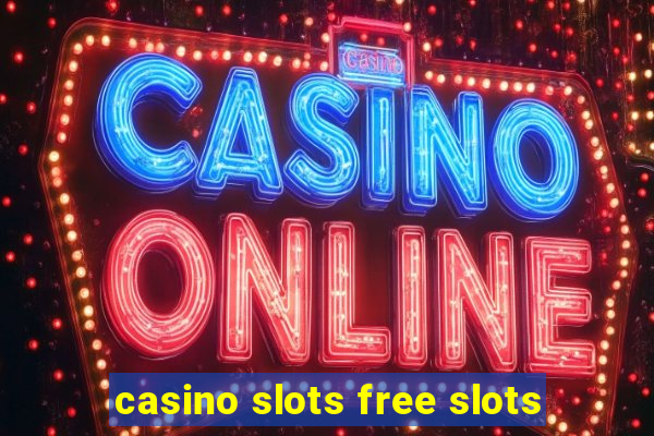 casino slots free slots