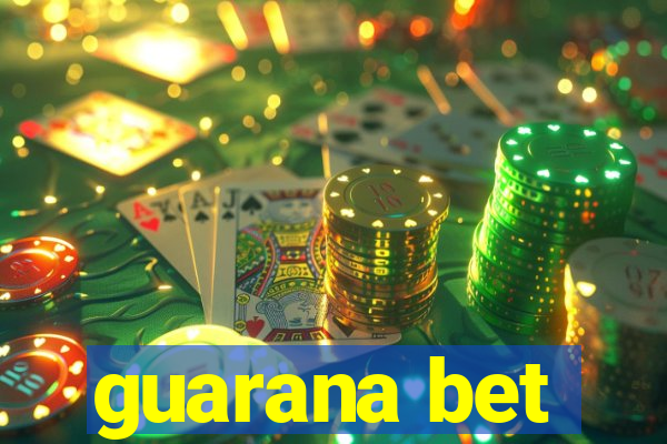 guarana bet