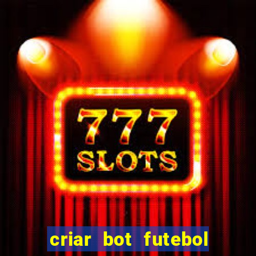 criar bot futebol virtual bet365