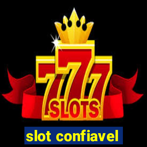 slot confiavel