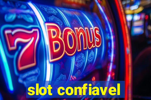 slot confiavel