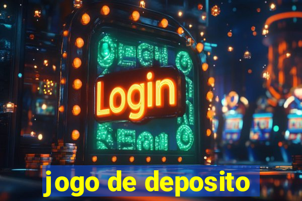 jogo de deposito