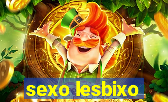 sexo lesbixo