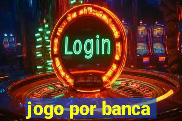 jogo por banca