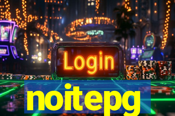 noitepg