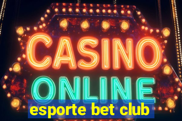 esporte bet club