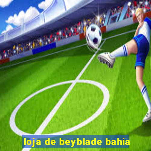 loja de beyblade bahia