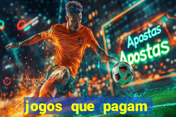 jogos que pagam dinheiro para jogar