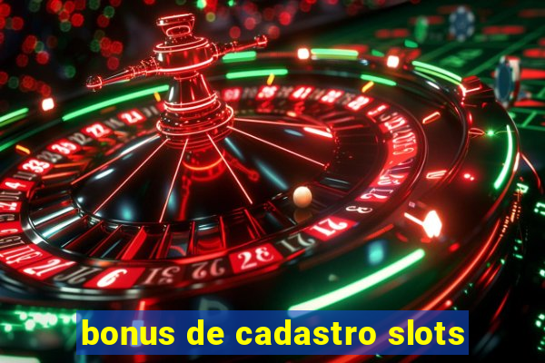 bonus de cadastro slots