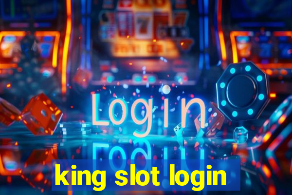 king slot login