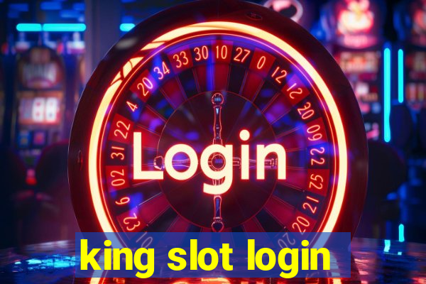 king slot login