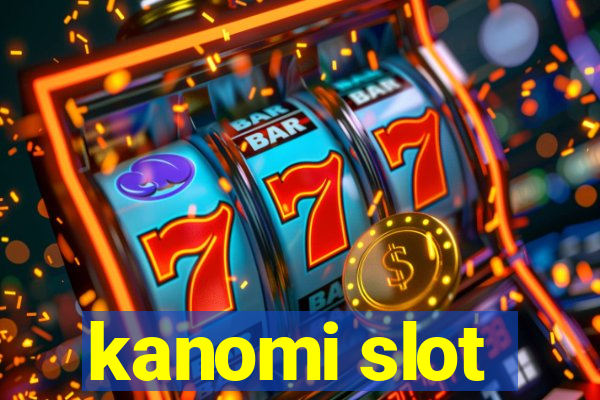 kanomi slot