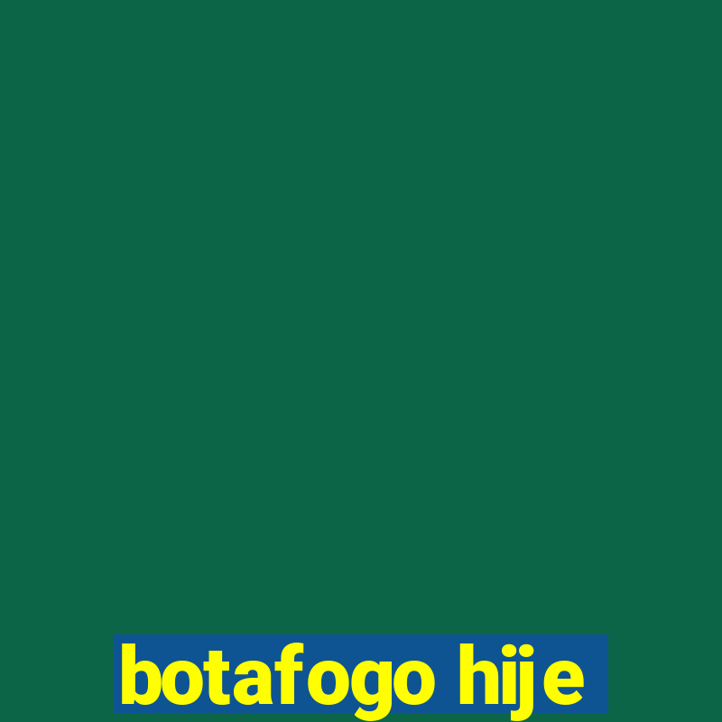 botafogo hije