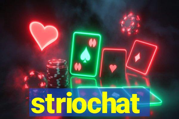 striochat