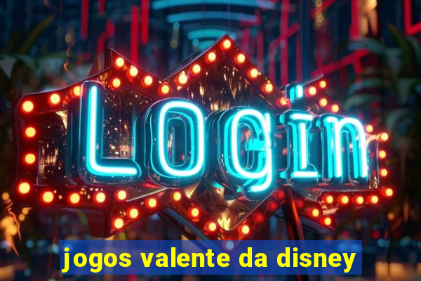 jogos valente da disney