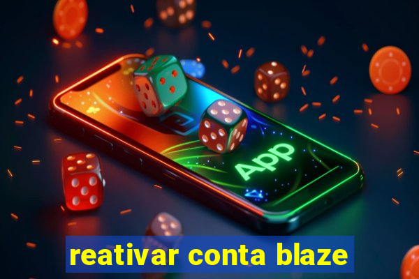 reativar conta blaze