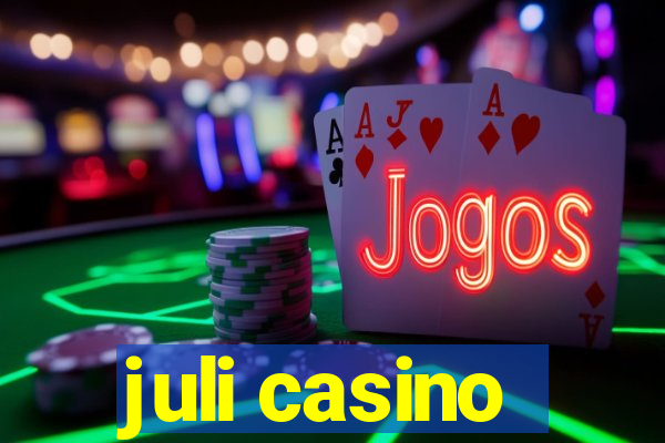 juli casino