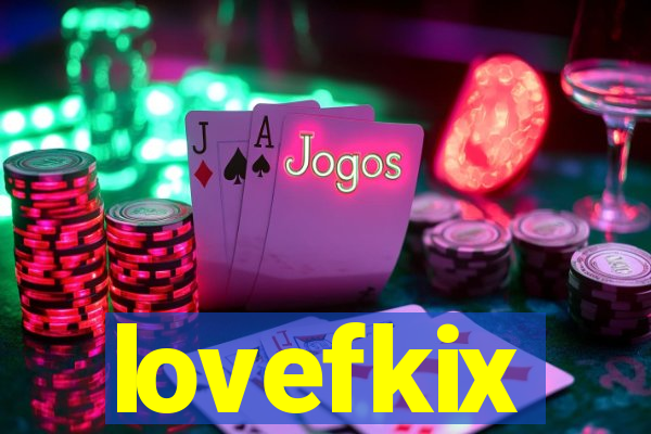 lovefkix