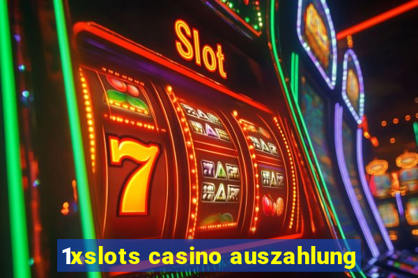 1xslots casino auszahlung