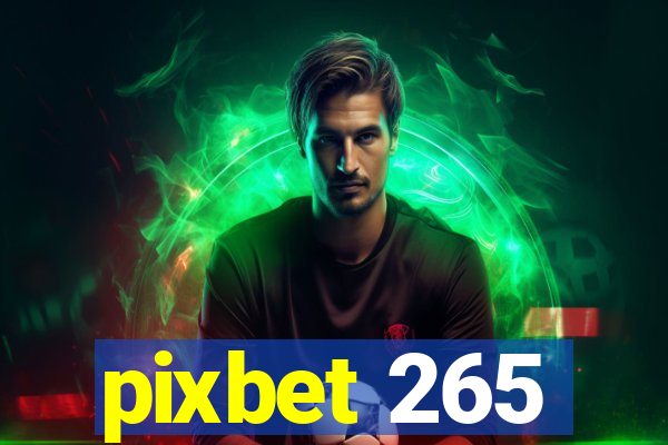 pixbet 265